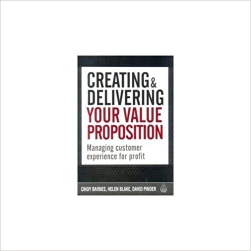 Creating & Delivering Your Value Proposition