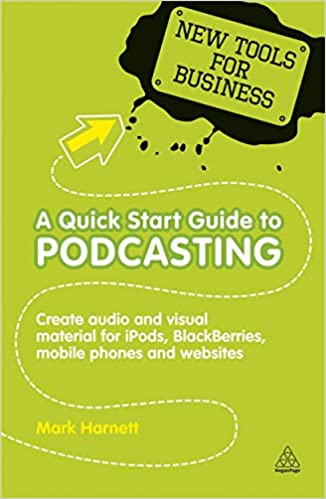 A Quick Start Guide To Podcasting