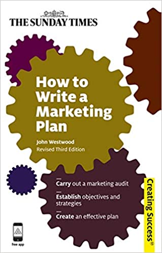 Creating Success: How To Write A Marketing Plan, 3/e