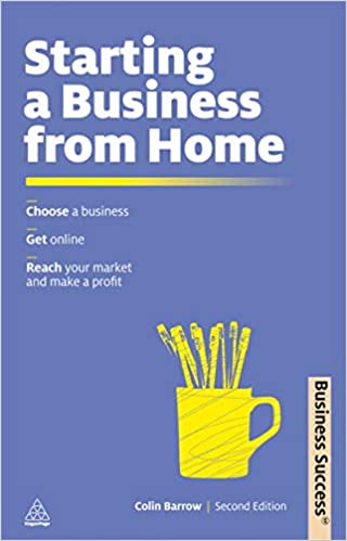 Business Success: Starting A Business From Home, 2/e