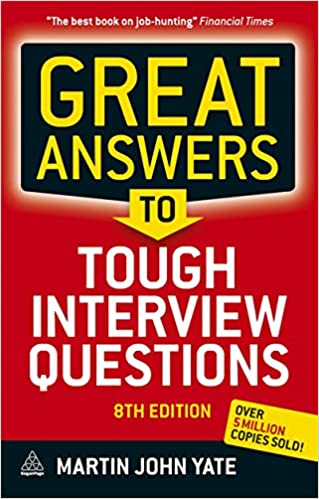Great Answers To Tough Interview Questions, 8/e