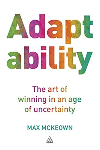 Adapt Ability: The Art Of Winning In Age Of Uncertainty