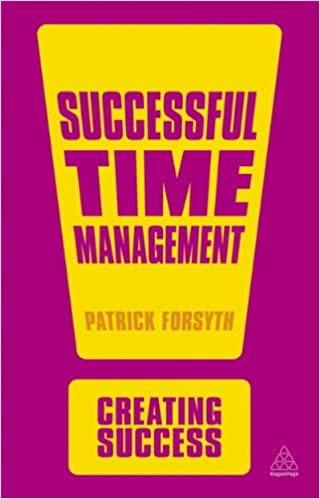 Creating Success: Successful Time Management, 3/e