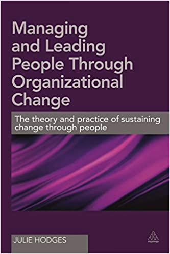 Managing And Leading People Through Organizational Change