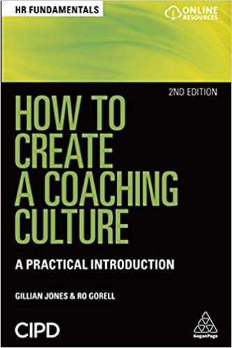 How To Create A Coaching Culture, 2/e