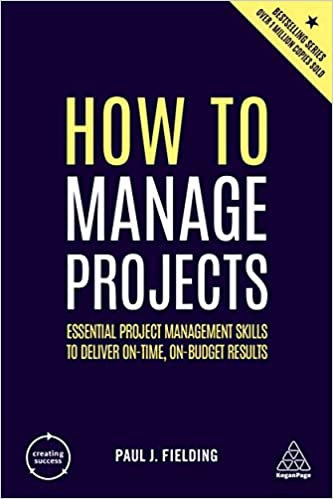 Creating Success :how To Manage Projects
