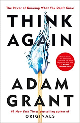 Think Again: Adam Grant