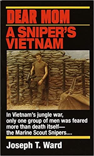 Dear Mom: A Sniper's Vietnam