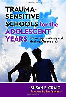 Trauma-sensitive Schools For The Adolescent Years