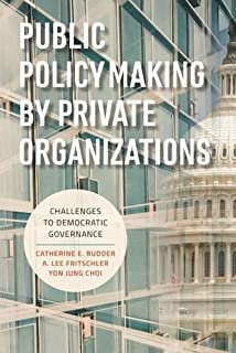 Public Policymaking By Private Organizations