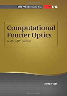 Computational Fourier Optics: A MatlabÂ® Tutorial