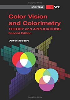 Color Vision And Colorimetry: Theory And Applications, 2/e