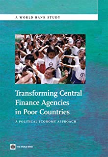 Transforming Central Finance Agencies In Poor Countries