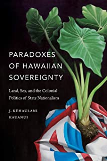 Paradoxes Of Hawaiian Sovereignty