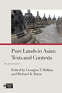 Pure Lands In Asian Texts And Contexts