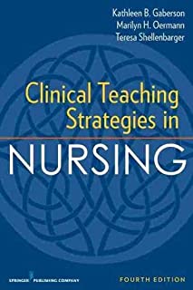 Clinical Teaching Strategies In Nursing, 4/e