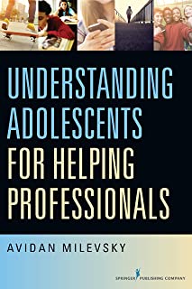 Understanding Adolescents For Helping Professionals