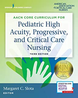 Aacn Core Curriculum For Pediatric High Acuity, 3/e