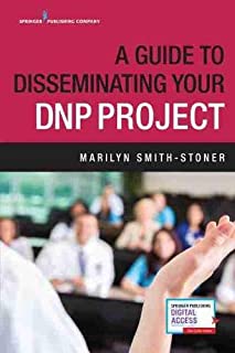 A Guide To Disseminating Your Dnp Project
