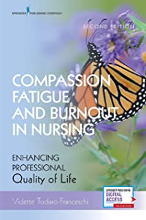 Compassion Fatigue And Burnout In Nursing, 2/e