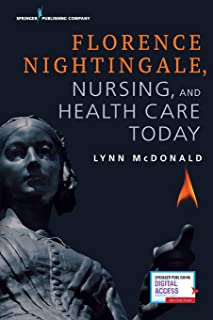 Florence Nightingale, Nursing, & Health Care Today