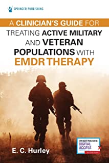 A Clinician's Guide For Treating Active Military And Veteran