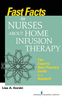 Fast Facts For Nurses About Home Infusion Therapy