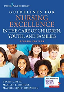 Guidelines For Nursing Excellence In The Care Of Children,