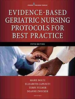 Evidence-based Geriatric Nursing Protocols For Best Practice