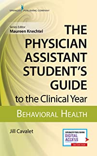 The Physician Assistant Student's Guide To The Clinical Year