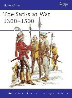 The Swiss At War 1300-1500