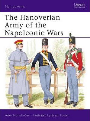 The Hanoverian Army Of The Napoleonic Wars