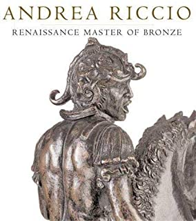 Andrea Riccio :renaissance Master Of Bronze