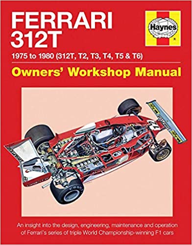 Ferrari 312t 1975 To 1980 - 312t T2 T3 T4 T5 T6 - Owners Workshop Manual