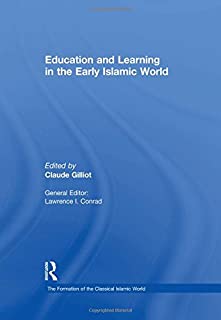 Education And Learning In The Early Islamic World