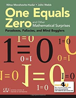 One Equals Zero And Other Mathematical Surprises