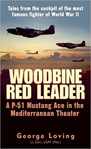 Woodbine Red Leader: A P-51 Mustang Ace In The Mediterranean Theater