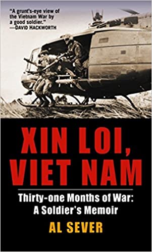 Xin Loi, Viet Nam: Thirty-one Months Of War: A Soldier's Memoir