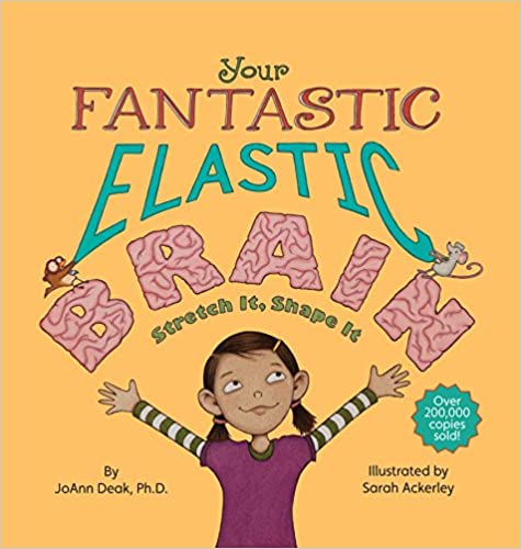 Your Fantastic Elastic Brain