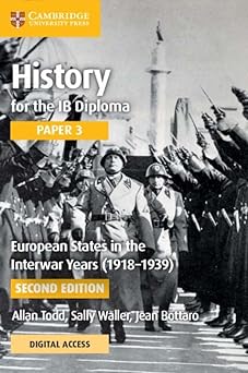 History For The Ib Diploma Paper 3: European States In The Interwar Years (1918–1939) Coursebook With Digital Access (2 Years)