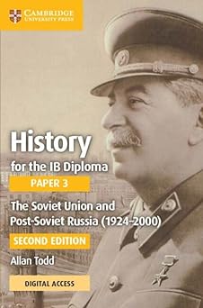 History For The Ib Diploma Paper 3: The Soviet Union And Post-soviet Russia (1924–2000) Coursebook With Digital Access (2 Years)