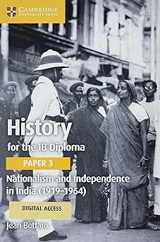 History For The Ib Diploma Paper 3: Nationalism And Independence In India (1919–1964) With Digital Access (2 Years)