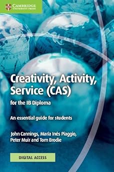 Creativity, Activity, Service (cas) For The Ib Diploma Coursebook With Digital Access (2 Years)