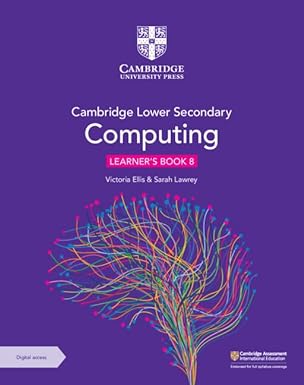 Cambridge Lower Secondary Computing Learner`s Book 8 With Digital Access (1 Year