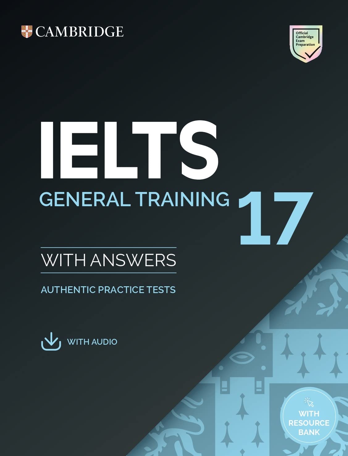 Ielts 17 General Training Student's Book With Answers With Audio With Resource Bank (new South Asian Edition)