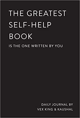 The Greatest Self-help Book (is The One Written By You): A Journal