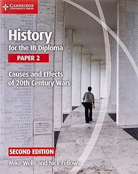 History For The Ib Diploma: Paper 2: Causes And Effects Of 20th Century Wars