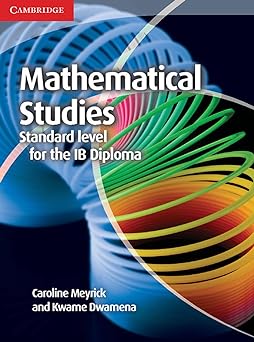 Mathematical Studies For The Ib Diploma: Mathematical Studies