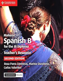 Mañana Spanish B Course For The Ib Diploma Teacher's Resource With Digital Access