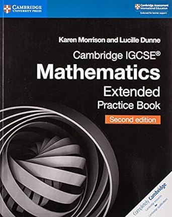 Cambridge Igcse™ Mathematics Extended Practice Book